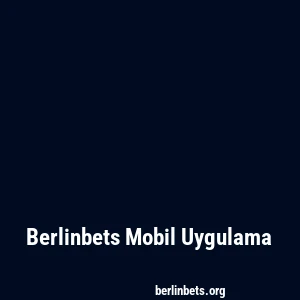 Berlinbets Mobil Uygulama